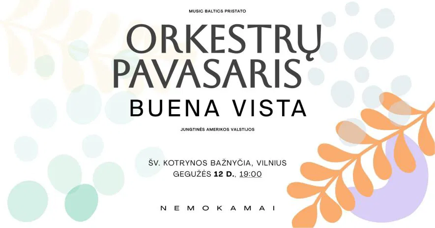 Orkestrų Pavasaris 2025: BUENA VISTA orkestras (Jav) Orkestrų Pavasaris 2025: BUENA VISTA orkestras (Jav)
