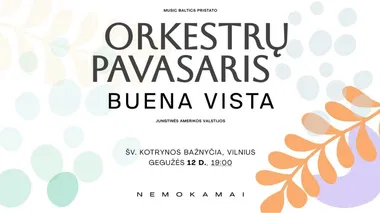 Orkestrų Pavasaris 2025: BUENA VISTA orkestras (Jav) 