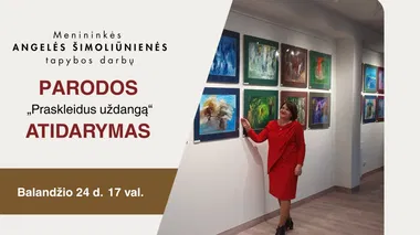 „Praskleidus uždangą“ | Angelės Šimoliūnienės tapybos darbų parodos pristatymas-susitikimas