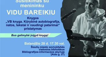 Susitikimas su menininku Vidu Bareikiu