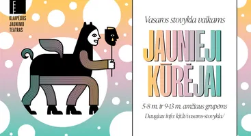 Vasaros stovykla JAUNIEJI KŪRĖJAI 2 PAMAINA (5-8 metų vaikams)