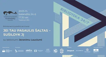 Biblioterapinis pokalbis-seminaras „Jei tau pasaulis šaltas – sušildyk jį“