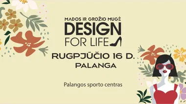 Mados ir grožio mugė DESIGN FOR LIFE Palangoje