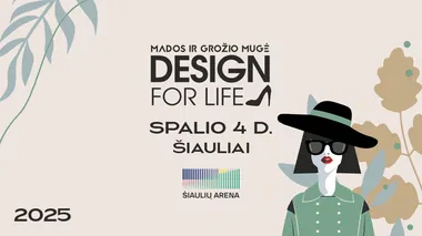 Mados ir grožio mugė DESIGN FOR LIFE Šiauliuose 2025 ruduo