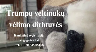 Trumpų veltinukų vėlimo dirbtuvės