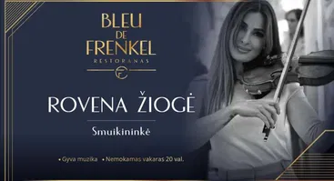 Gyvos muzikos vakaras su smuikininke Rovena Žioge