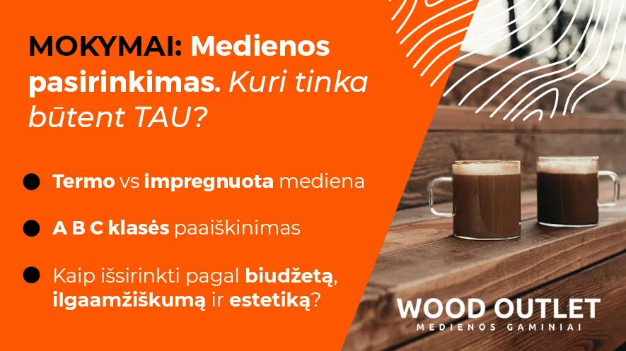MOKYMAI Medienos pasirinkimas: kuri tinka būtent TAU? MOKYMAI Medienos pasirinkimas: kuri tinka būtent TAU?