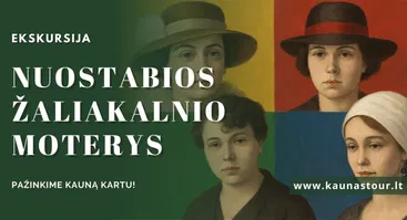 EKSKURSIJA NUOSTABIOS ŽALIAKALNIO MOTERYS  IR UŽKANDŽIŲ DEGUSTACIJA 