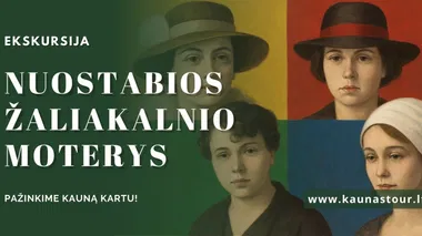 EKSKURSIJA NUOSTABIOS ŽALIAKALNIO MOTERYS  IR UŽKANDŽIŲ DEGUSTACIJA 