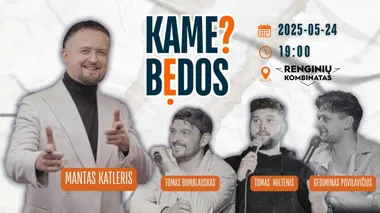 KAME BĖDOS? #6 su Mantu Katleriu / Memel Comedy Co - Klaipėda