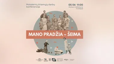 Moksleivių tiriamųjų darbų konferenciją „Mano pradžia – šeima“