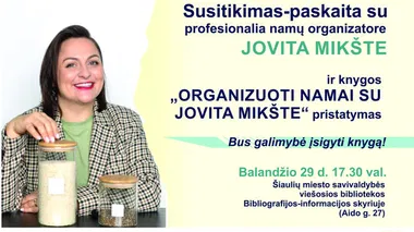Susitikimas su profesionalia namų organizatore Jovita Mikšte
