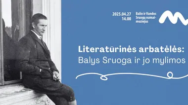 Literatūrinės arbatėlės: Balys Sruoga ir jo mylimos