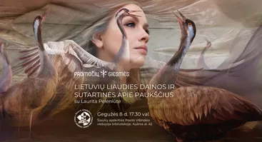 Lietuvių liaudies dainos ir sutartinės apie paukščius su Laurita Peleniūte