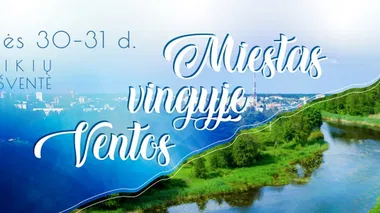 Mažeikių miesto šventė „Miestas vingyje Ventos“