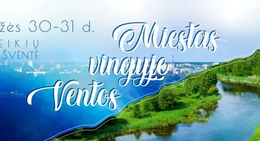 Mažeikių miesto šventė „Miestas vingyje Ventos“