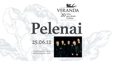 PELENAI • 20-asis VERANDOS kiemelio sezono atidarymas