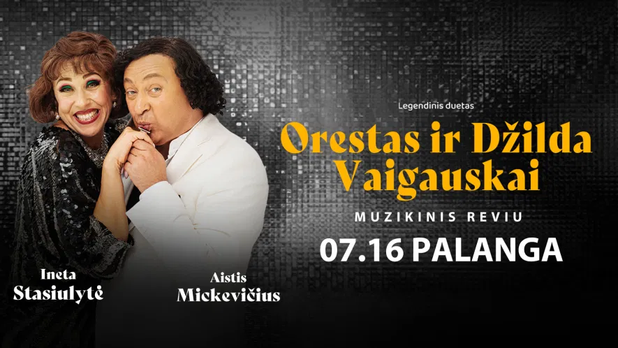 Muzikinis reviu ORESTAS IR DŽILDA VIAGAUSKAI Muzikinis reviu ORESTAS IR DŽILDA VIAGAUSKAI