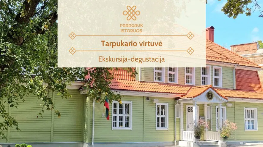 Tarpukario virtuvė | Ekskursija-degustacija | 05.11 Tarpukario virtuvė | Ekskursija-degustacija | 05.11