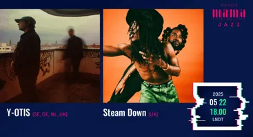  Y-OTIS / STEAM DOWN - VILNIUS MAMA JAZZ 2025