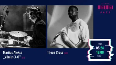 MARIJUS ALEKSA „VILNIUS X-O“ / THEON CROSS - VILNIUS MAMA JAZZ 2025 |
