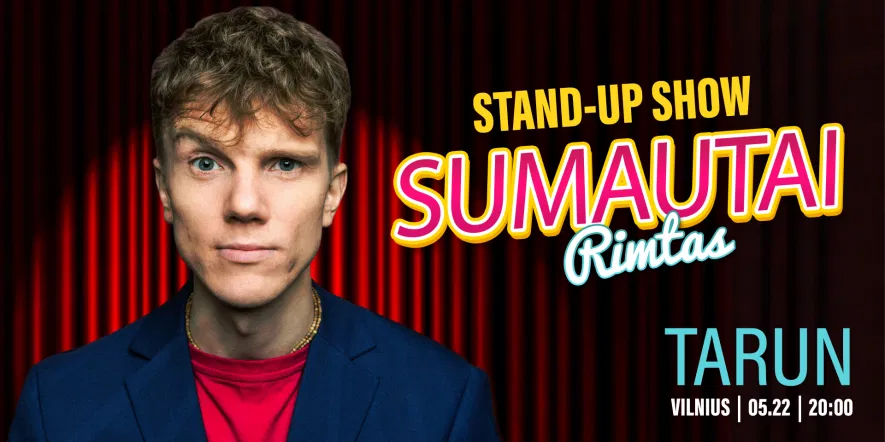 Tarun stand-up show ,,Sumautai rimtas Tarun stand-up show ,,Sumautai rimtas