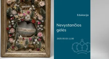 Šeimų edukacija „Nevystančios gėlės"