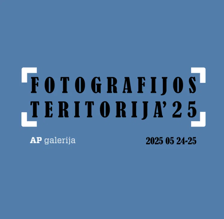 FOTOGRAFIJOS TERITORIJA'25 FOTOGRAFIJOS TERITORIJA'25