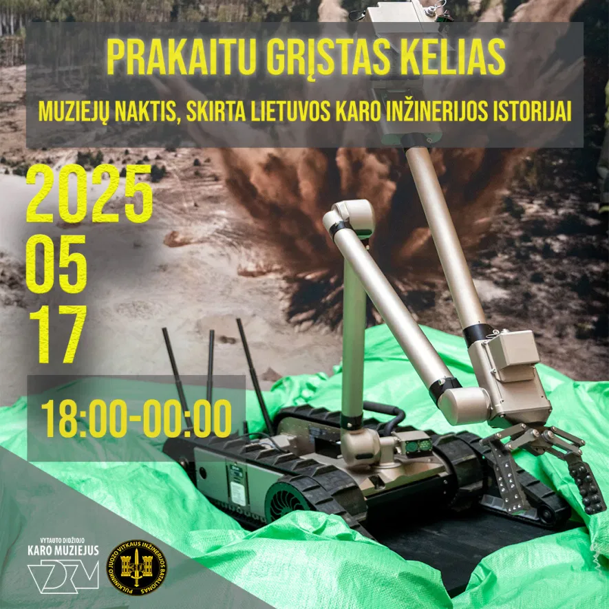Muziejų naktis „Prakaitu grįstas kelias: Lietuvos karo inžinerijos istorija“ Muziejų naktis „Prakaitu grįstas kelias: Lietuvos karo inžinerijos istorija“