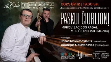  „PASKUI ČIURLIONĮ“ – IMPROVIZACIJOS PAGAL M. K. ČIURLIONIO MUZIKĄ