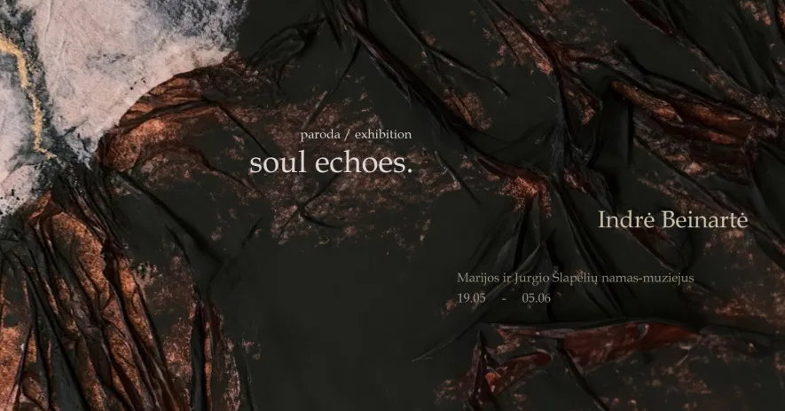 Indrės Beinartės personalinė paroda „Sielos aidai“ Indrės Beinartės personalinė paroda „Sielos aidai“