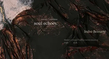 Indrės Beinartės personalinė paroda „Sielos aidai“