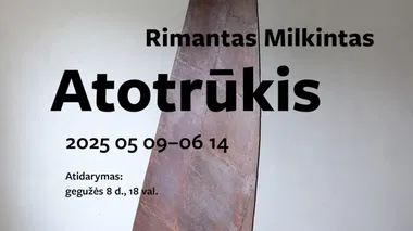 Rimanto Milkinto paroda „Atotrūkis“