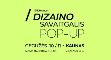  Creative Showroom/ Dizaino Savaitgalis KAUNE