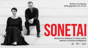 SONETAI. Kamerinės muzikos koncertas | Benjamino Britteno ir Franzo Liszto kūriniai fortepijonui