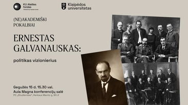 Ernestas Galvanauskas: politikas vizionierius | (NE)AKADEMIŠKI POKALBIAI