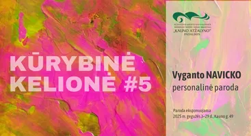 Vyganto Navicko personalinė paroda „Kūrybinė kelionė #5“