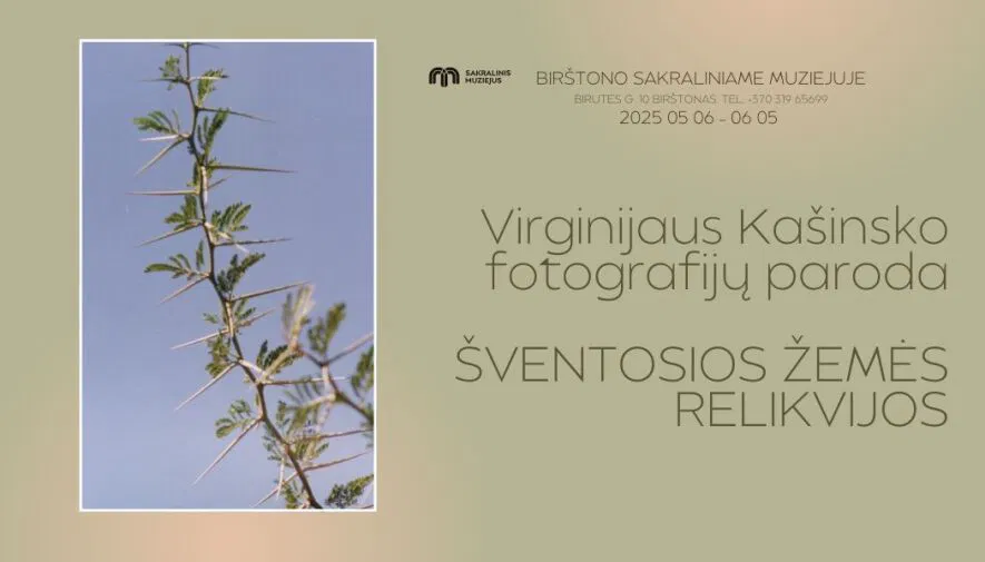 Virginijaus Kašinsko fotografijų paroda „Šventosios žemės relikvijos“ Virginijaus Kašinsko fotografijų paroda „Šventosios žemės relikvijos“
