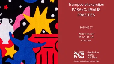 Trumpos ekskursijos „Pasakojimai iš praeities“ | Muziejų naktis 2025
