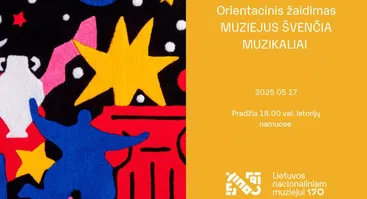 Orientacinis žaidimas MUZIEJUS ŠVENČIA MUZIKALIAI | Muziejų naktis 2025