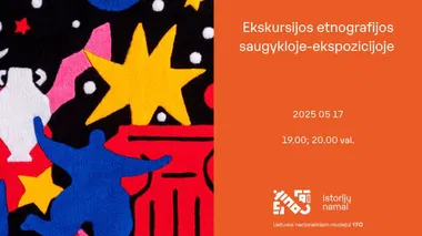 Ekskursijos Lietuvos nacionalinio muziejaus etnografijos saugykloje-ekspozicijoje | Muziejų naktis 2025