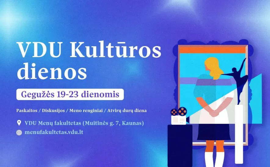 VDU Kultūros dienos VDU Kultūros dienos