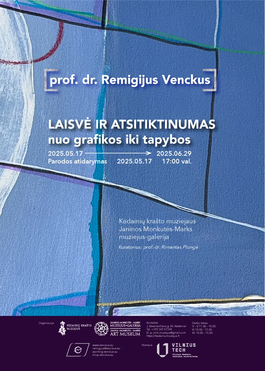 Remigijaus Venckaus paroda „Laisvė ir atsitiktinumas: nuo grafikos iki tapybos“ Remigijaus Venckaus paroda „Laisvė ir atsitiktinumas: nuo grafikos iki tapybos“