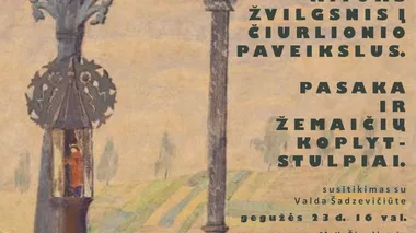 Susitikimas su V.Šadzevičiūtė "Kitoks žvilgsnis į Čiurlionio paveikslus. Pasaka ir Žemaičių koplytstulpiai"