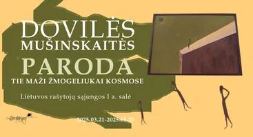 Dovilės Mušinskaitės tapybos paroda „Tie maži žmogeliukai kosmose“