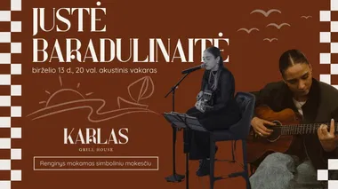 Akustinis vakaras su Juste Baradulinaite | Karlas Grill House