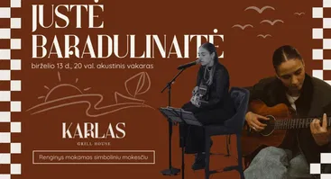 Akustinis vakaras su Juste Baradulinaite | Karlas Grill House