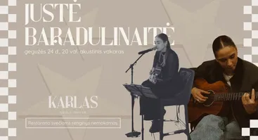 Akustinis vakaras su Juste Baradulinaite | Karlas Grill House