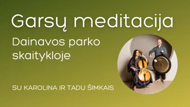 Garsų meditacija Dainavos parko skaitykloje