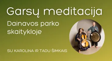 Garsų meditacija Dainavos parko skaitykloje